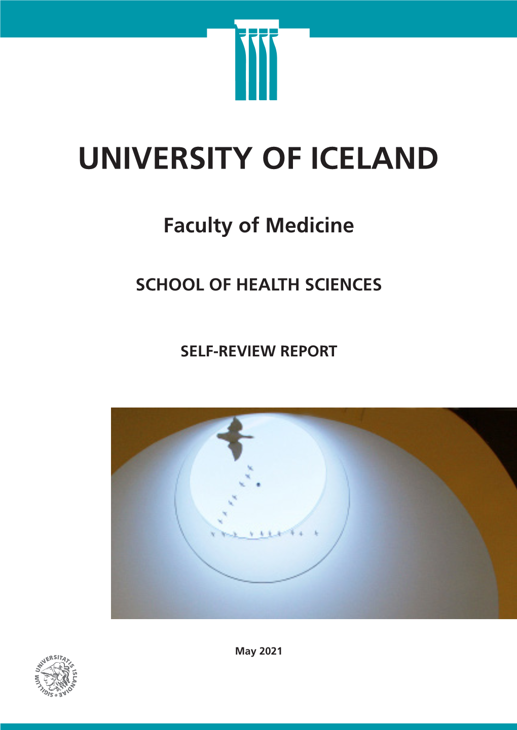 UNIVERSITY of ICELAND Faculty of Medicine SELF-REVIEW REPORT