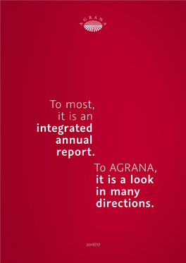 To Most, It Is an Integrated Annual Report. to AGRANA, It Is a Look in Many Directions