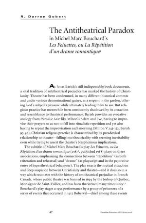 The Antitheatrical Paradox in Michel Marc Bouchard’S Les Feluettes, Ou La Répétition D’Un Drame Romantique1