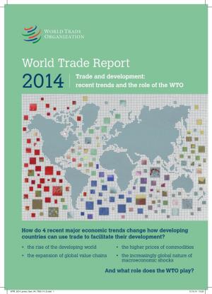 World Trade Report Trade and Development: 2014 Recent Trends and the Role of the WTO