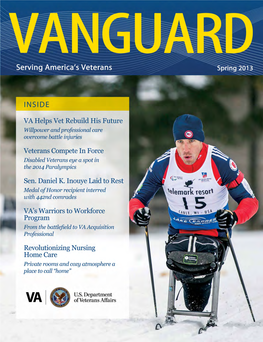 Spring 2013 6 Million Hearts Campaign to Fight Heart Disease Editor/Senior Writer: Gary Hicks 8 COVER: Veterans Compete at Nordic Skiing World Cup