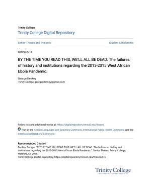 BY the TIME YOU READ THIS, WE'll ALL BE DEAD: the Failures of History and Institutions Regarding the 2013-2015 West African Eb
