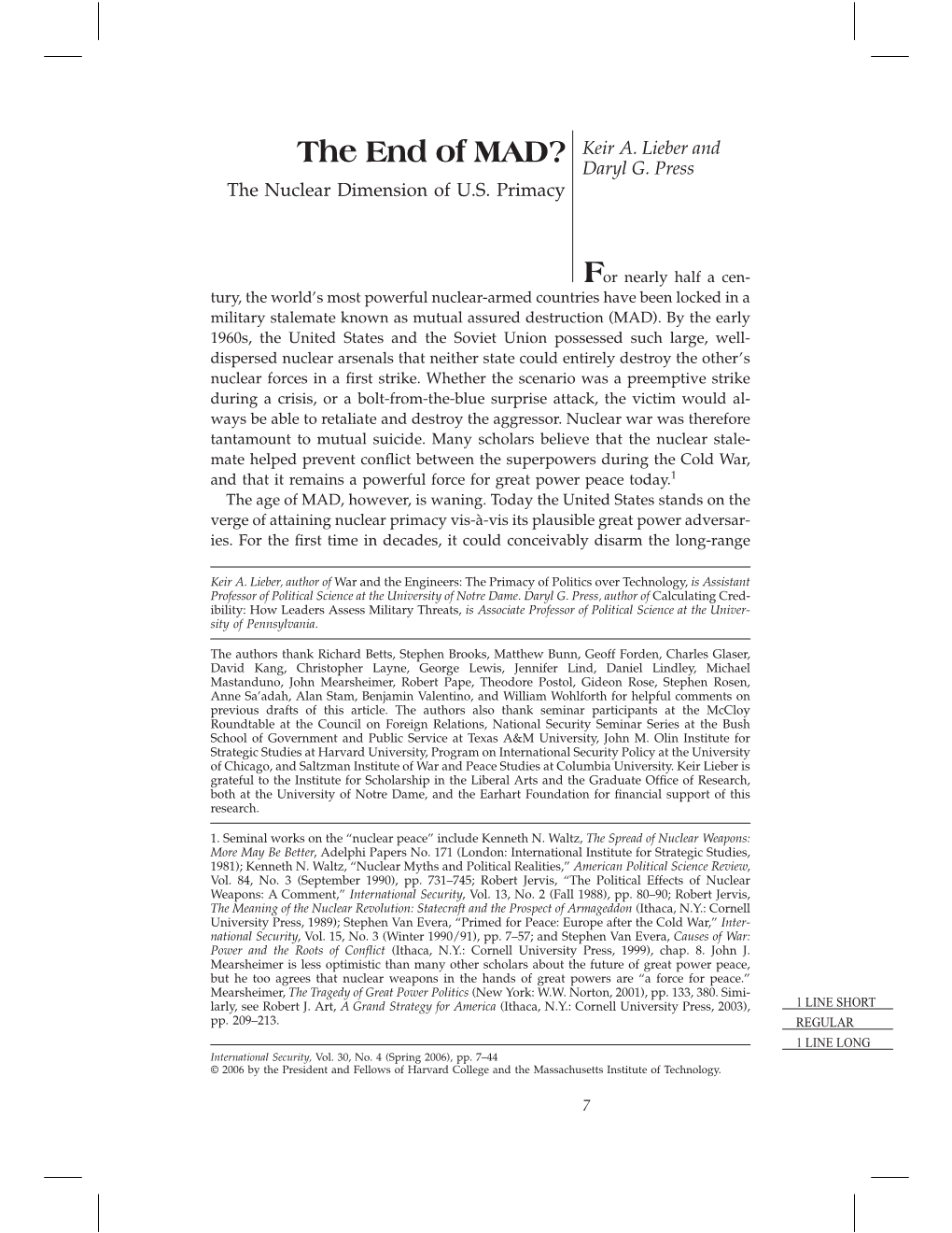 The End of MAD? Keir A. Lieber and Daryl G. Press the Nuclear Dimension of U.S. Primacy