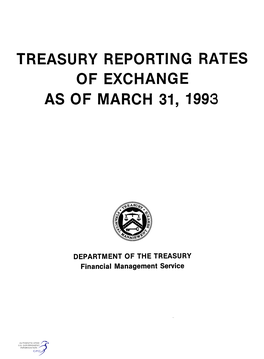 Treasury Reporting Rates of Exchange As of March 31, 1993