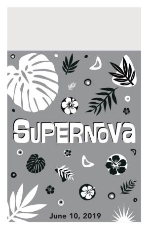 June 10, 2019 the Board of Directors of Aurora Theatre Company Is Delighted to Welcome You to Supernova! Order of Events Monday, June 10, 2019 Old Kan Beer & Co