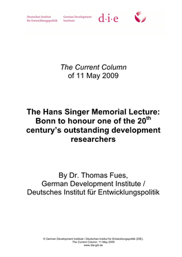 The Hans Singer Memorial Lecture: Bonn to Honour One of the 20Th Century’S Outstanding Development Researchers