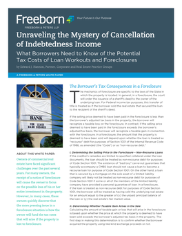 Unraveling the Mystery of Cancellation of Indebtedness Income What Borrowers Need to Know of the Potential Tax Costs of Loan Workouts and Foreclosures by Edward J