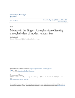 Memory in the Fingers: an Exploration of Knitting Through the Lens of Modern Knitters' Lives Sinclair Rishel University of Mississippi
