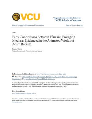 Early Connections Between Film and Emerging Media As Evidenced in the Animated Worlds of Adam Beckett Pamela Turner Virginia Commonwealth University, Ptturner@Vcu.Edu