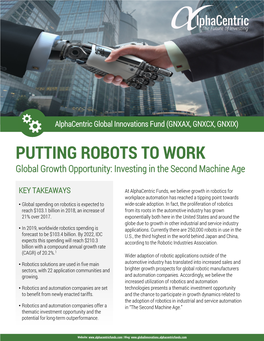 PUTTING ROBOTS to WORK Global Growth Opportunity: Investing in the Second Machine Age