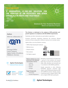 This Solution Is Dedicated to the Analysis of 298 Pesticides and Authors Growth Regulators in Compliance with DG SANCO Requirements