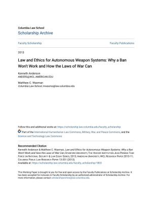 Law and Ethics for Autonomous Weapon Systems: Why a Ban Won't Work and How the Laws of War Can