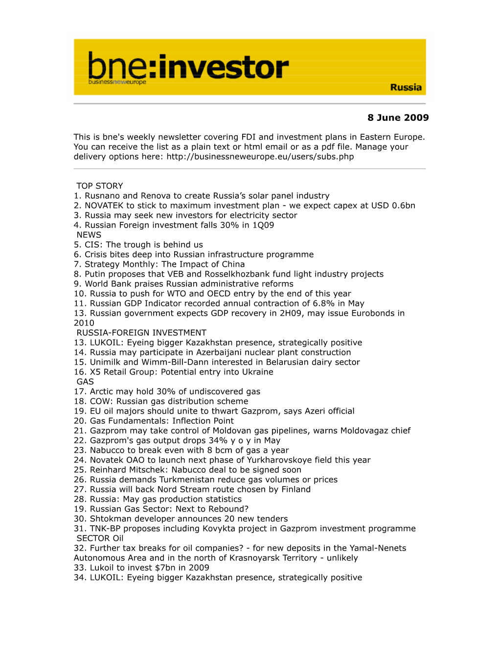 8 June 2009 TOP STORY This Is Bne's Weekly Newsletter Covering FDI and Investment Plans in Eastern Europe