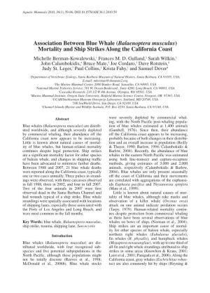 Association Between Blue Whale (Balaenoptera Musculus) Mortality and Ship Strikes Along the California Coast Michelle Berman-Kowalewski,1 Frances M