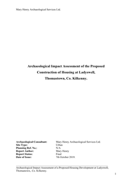 Archaeological Impact Assessment of the Proposed Construction of Housing at Ladyswell, Thomastown, Co