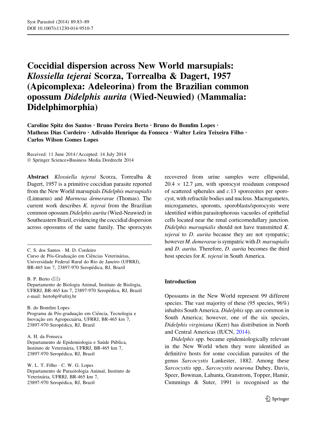 Coccidial Dispersion Across New World Marsupials: Klossiella Tejerai