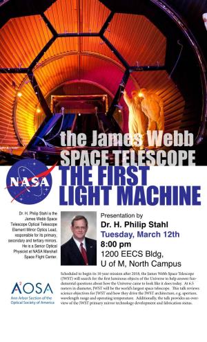 The James Webb Space Telescope the First Light Machine Dr