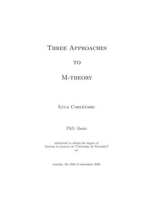 Three Approaches to M-Theory