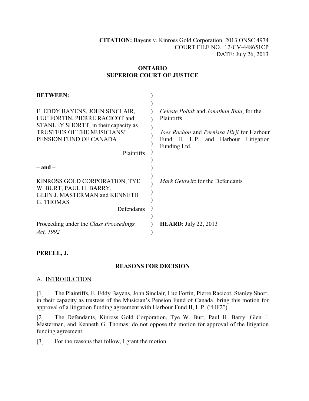 Bayens V. Kinross Gold Corporation, 2013 ONSC 4974 COURT FILE NO.: 12-CV-448651CP DATE: July 26, 2013