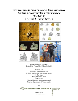 Underwater Archaeological Investigation of the Roosevelt Inlet Shipwreck (7S-D-91A) Volume 1: Final Report