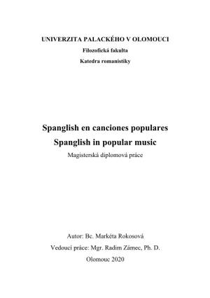 Spanglish En Canciones Populares Spanglish in Popular Music Magisterská Diplomová Práce