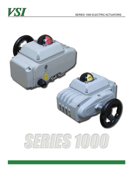 Series 1000 Electric Actuators Series 1000 Electric Actuators Design Features