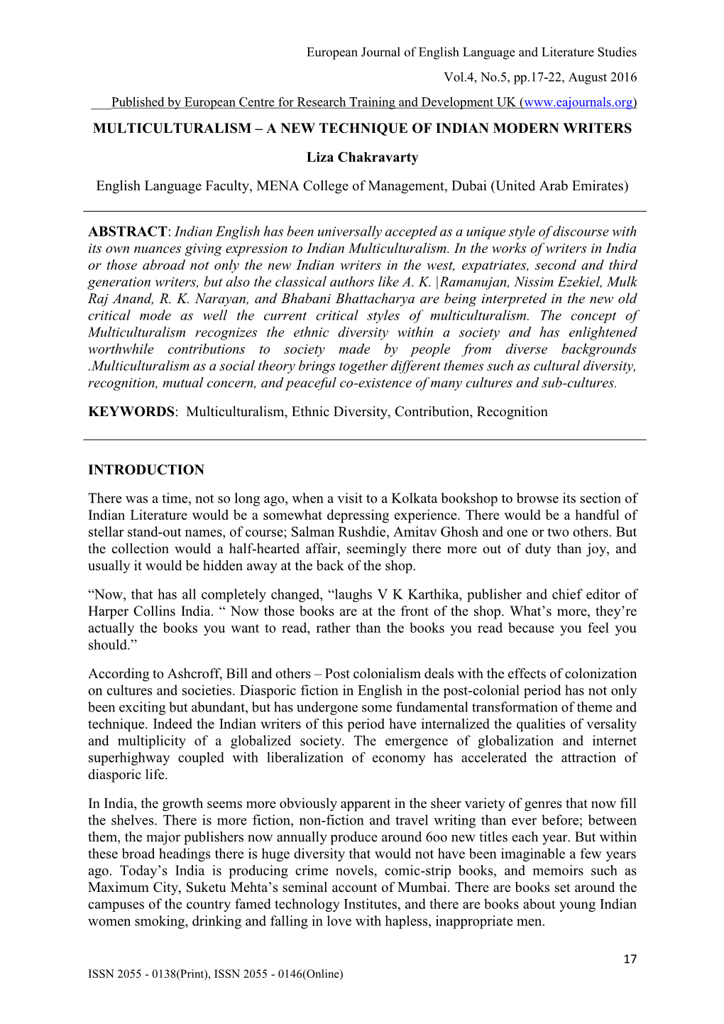 MULTICULTURALISM – a NEW TECHNIQUE of INDIAN MODERN WRITERS Liza Chakravarty English Language Faculty, MENA College of Management, Dubai (United Arab Emirates)