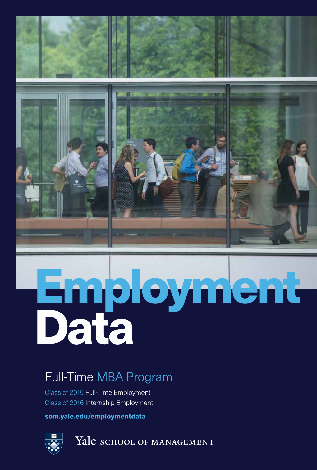 Full-Time MBA Program Class of 2015 Full-Time Employment Class of 2016 Internship Employment