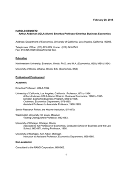 1 February 20, 2015 HAROLD DEMSETZ Arthur Andersen UCLA Alumni Emeritus Professor Emeritus Business Economics Address: Departmen