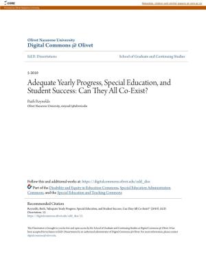 Adequate Yearly Progress, Special Education, and Student Success: Can They All Co-Exist? Ruth Reynolds Olivet Nazarene University, Rreynol1@Olivet.Edu