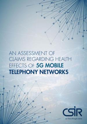 An Assessment of Claims Regarding Health Effects of 5G Mobile Telephony Networks