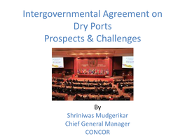 Intergovernmental Agreement on Dry Ports Prospects & Challenges