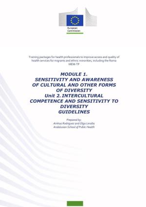 MODULE 1. SENSITIVITY and AWARENESS of CULTURAL and OTHER FORMS of DIVERSITY Unit 2.INTERCULTURAL COMPETENCE and SENSITIVITY TO