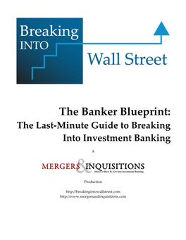 The Banker Blueprint: the Last-Minute Guide to Breaking Into Investment Banking
