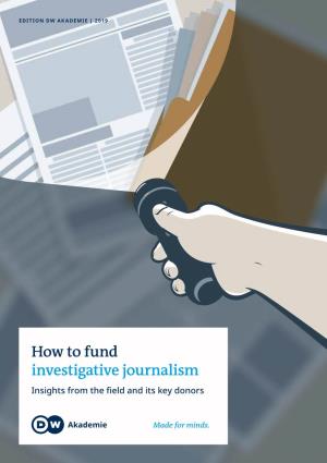 How to Fund Investigative Journalism Insights from the Field and Its Key Donors Imprint