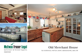 Old Merchant House, 10A Shorehead, Portsoy, Banff, Aberdeenshire