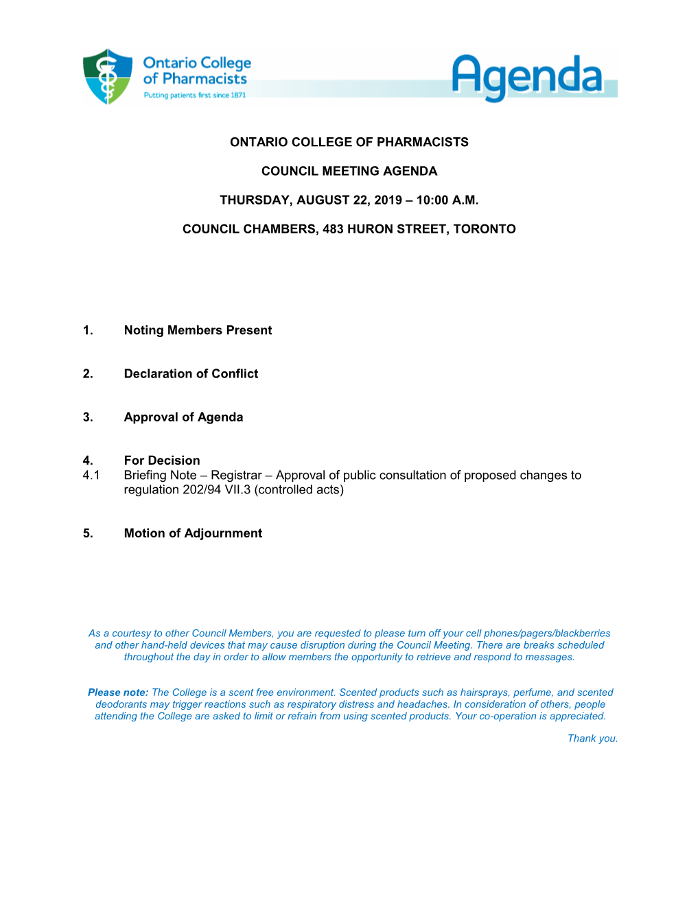 Ontario College of Pharmacists Council Meeting Agenda Thursday, August 22, 2019 – 10:00 A.M. Council Chambers, 483 Huron