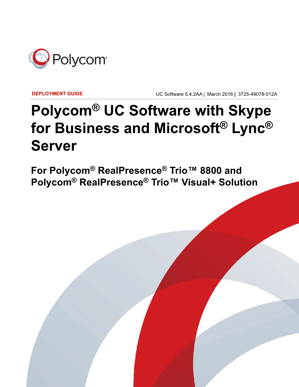 Polycom® UC Software with Skype for Business and Microsoft® Lync® Server