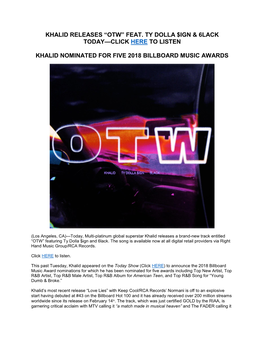 Khalid Releases “Otw” Feat. Ty Dolla $Ign & 6Lack Today—Click Here to Listen Khalid Nominated for Five 2018 Billboard