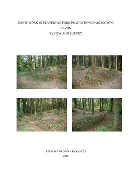 Earthwork in Staverton Ford Plantation, Dartington, Devon Review and Survey