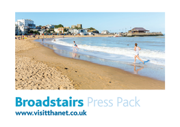 Broadstairs Press Pack Come to Broadstairs?