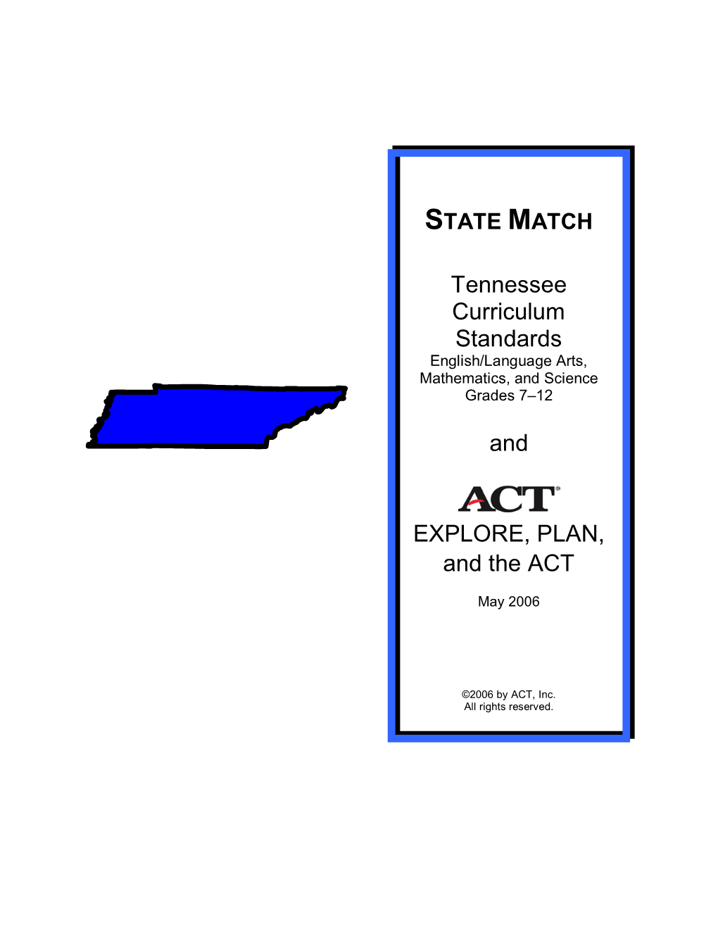 Tennessee Curriculum Standards and EXPLORE, PLAN, and The