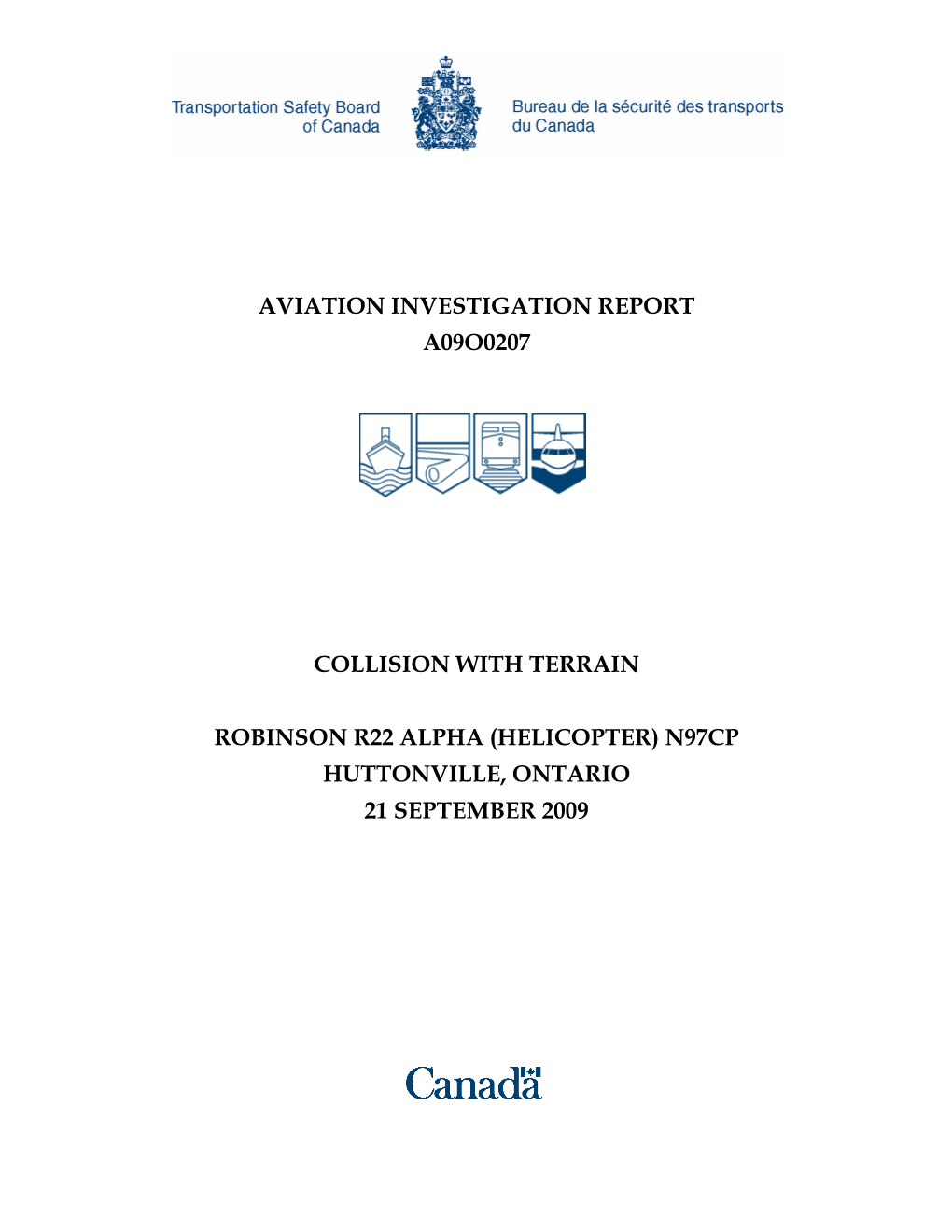 Aviation Investigation Report A09o0207 Collision with Terrain Robinson R22