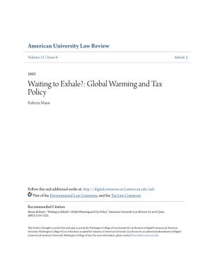 Waiting to Exhale?: Global Warming and Tax Policy Roberta Mann