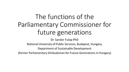 The Functions of the Parliamentary Commissioner for Future Generations Dr