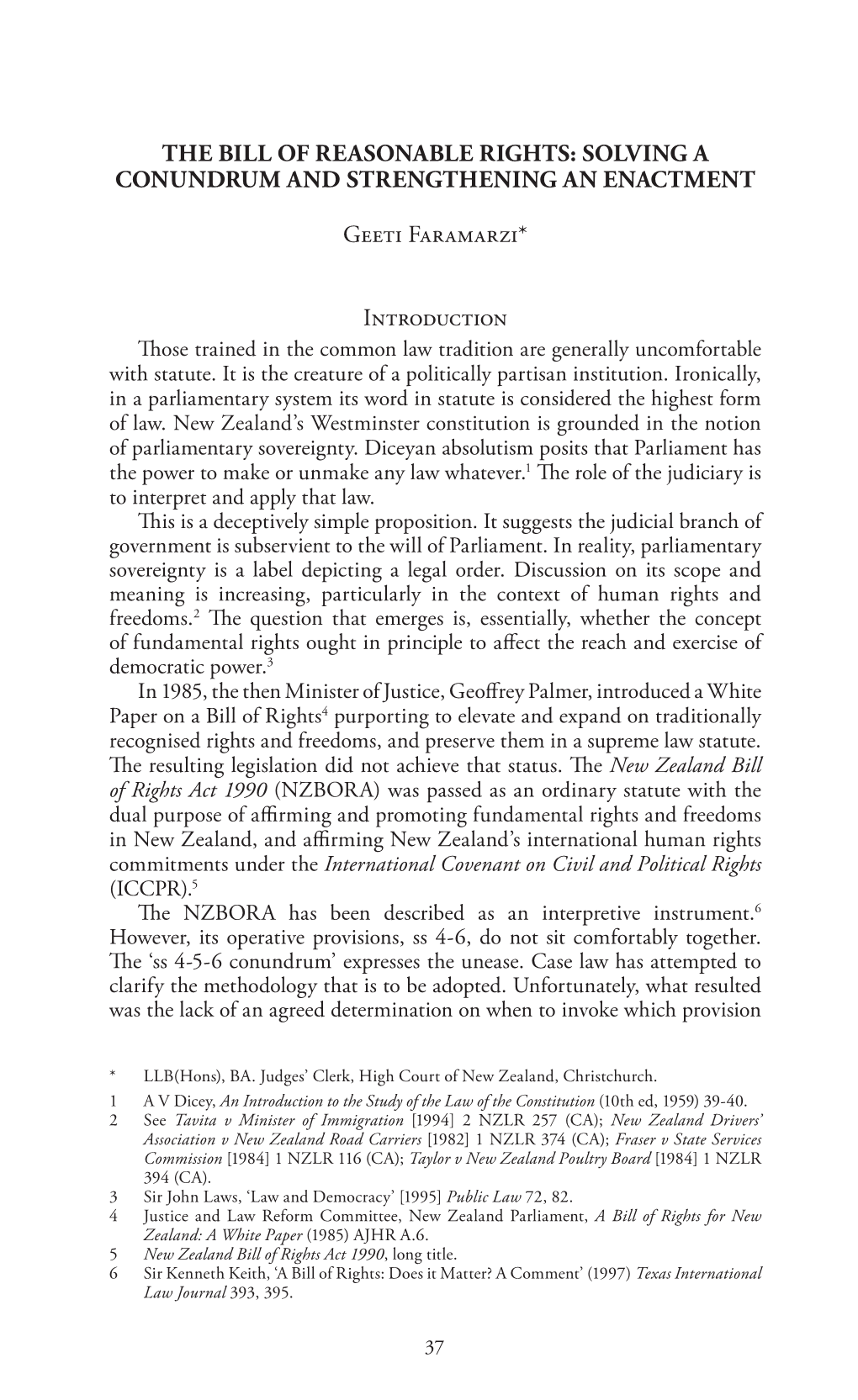 THE BILL of REASONABLE RIGHTS: SOLVING a CONUNDRUM and STRENGTHENING an ENACTMENT Geeti Faramarzi* Introduction