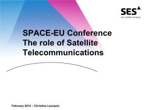 SPACE-EU Conference the Role of Satellite Telecommunications