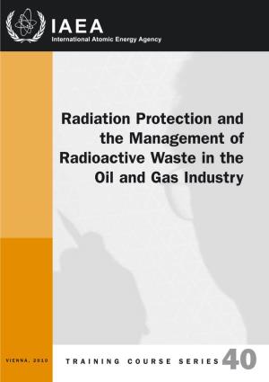 Radiation Protection and the Management of Radioactive Waste in the Oil and Gas Industry