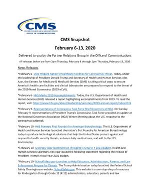 CMS Snapshot February 6-13, 2020 Delivered to You by the Partner Relations Group in the Office of Communications