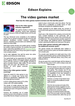 The Video Games Market How Has the Video Games Market Evolved Over the Last Few Years? Easier to Play in Short Bursts, When Time Allows